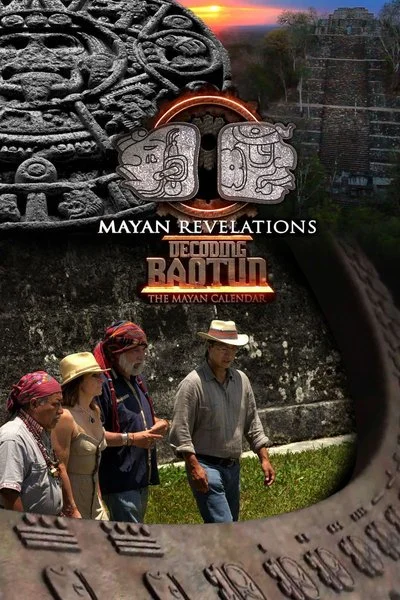 Affiche Mayan Revelations: Decoding Baqtun