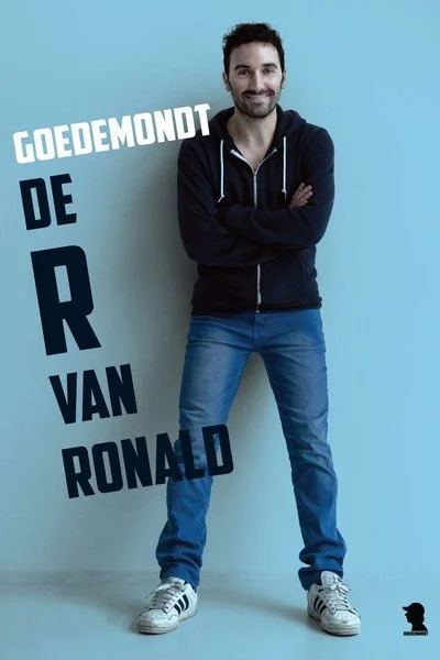 Affiche Ronald Goedemondt: De R van Ronald