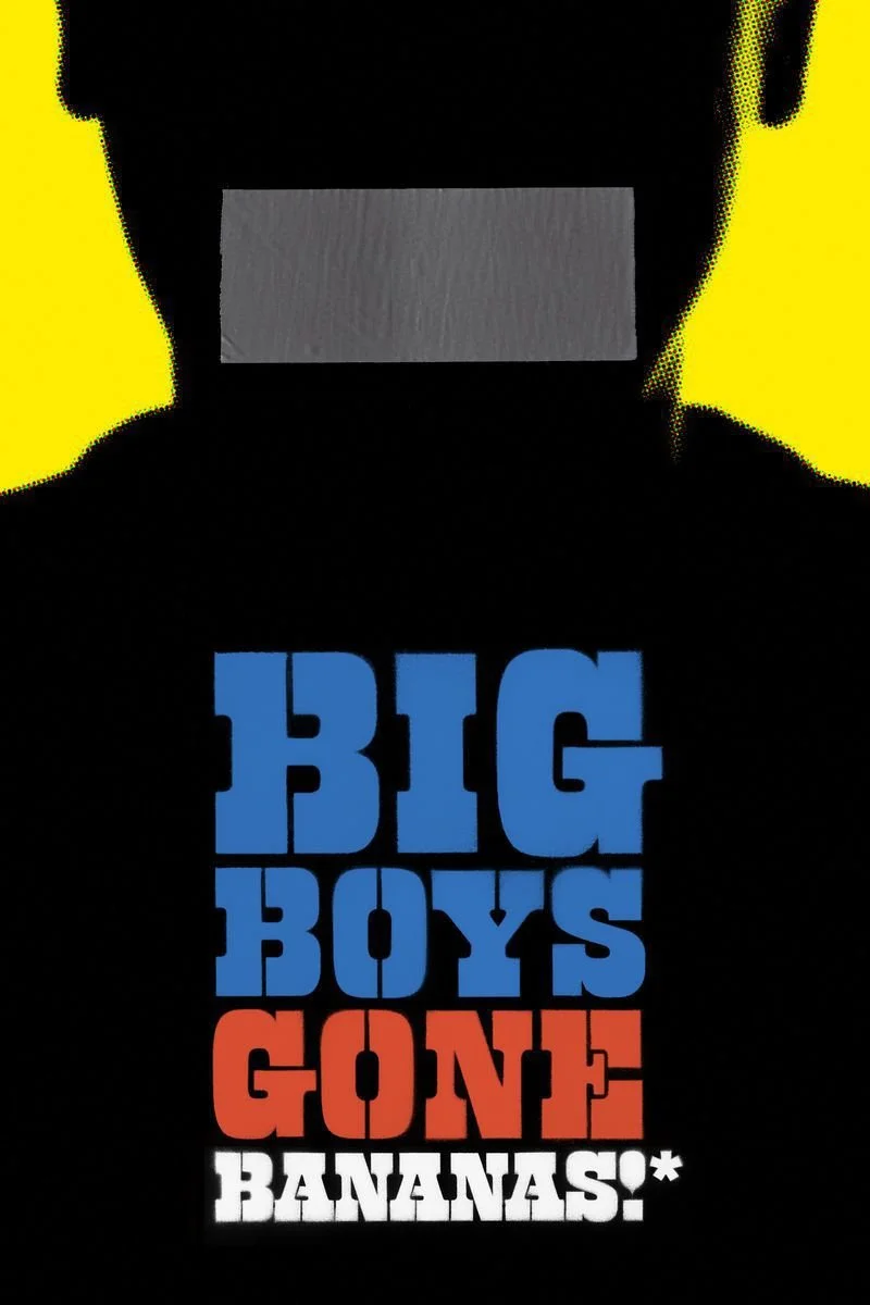 Affiche de Big Boys Gone Bananas!*