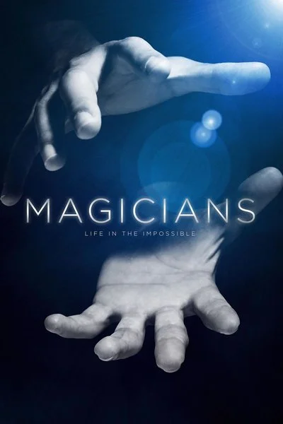 Affiche Magiciens: Vivre dans l’impossible