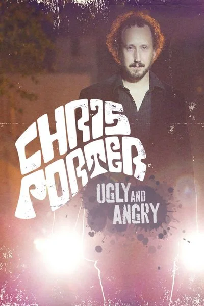 Poster Chris Porter: Ugly and Angry