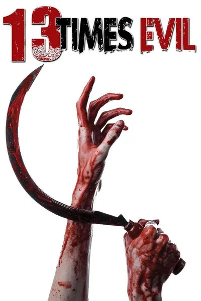 Affiche 13 Times Evil