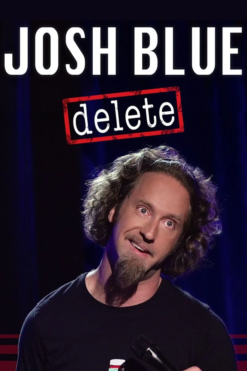 Affiche de Josh Blue: Delete