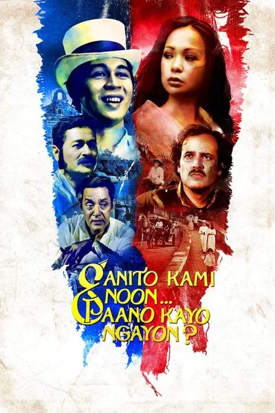 Poster Ganito Kami Noon... Paano Kayo Ngayon?