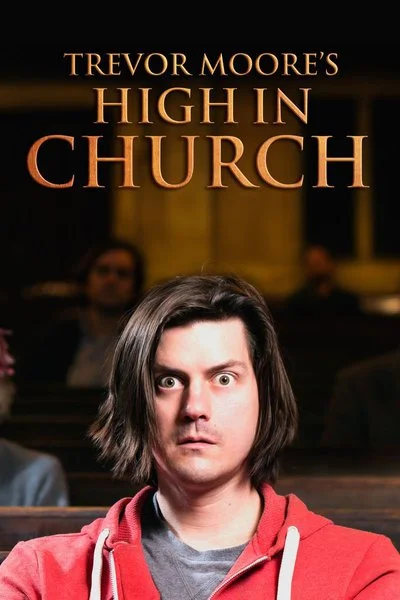 Poster Trevor Moore: High In Church