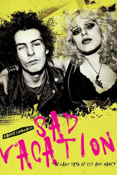 Affiche Sad Vacation: The Last Days of Sid and Nancy
