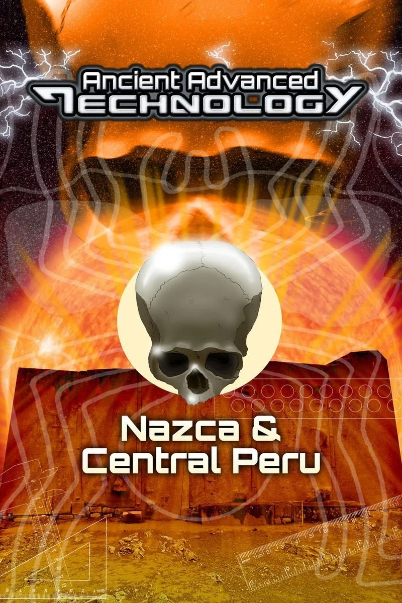 Affiche de UFOTV Presents: Ancient Advanced Technology - Nazca & Central Peru