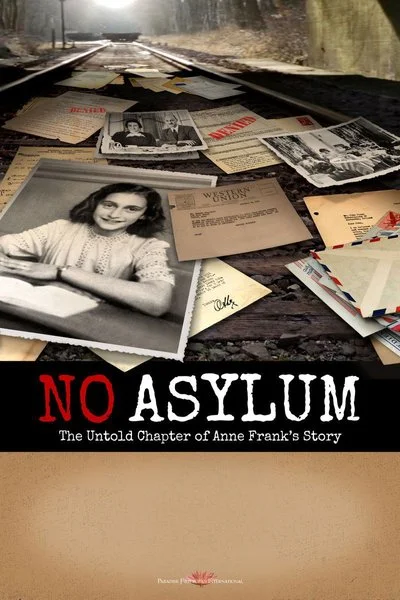 Affiche No Asylum: The Untold Chapter of Anne Frank's Story