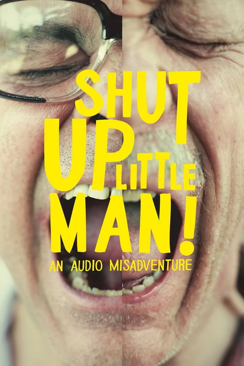 Poster van Shut Up Little Man! An Audio Misadventure