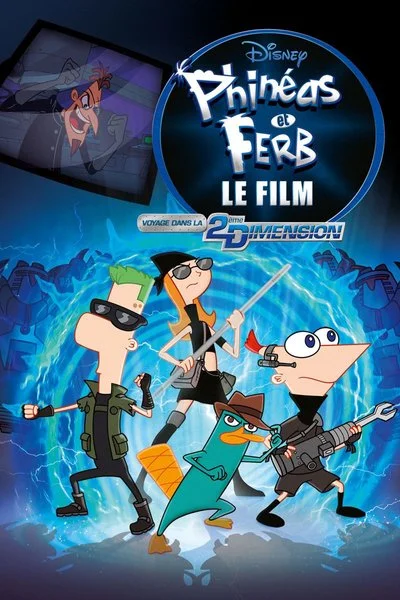 Affiche Phinéas et Ferb,  Le Film : Voyage Dans la 2E Dimension