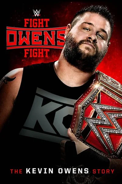 Poster WWE: Fight Owens Fight: The Kevin Owens Story