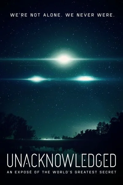 Affiche Unacknowledged An Exposé of the Greatest Secret in Human History