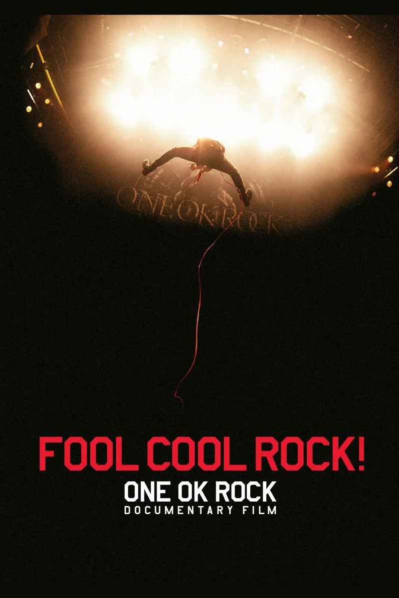 Poster van FOOL COOL ROCK! ONE OK ROCK DOCUMENTARY FILM