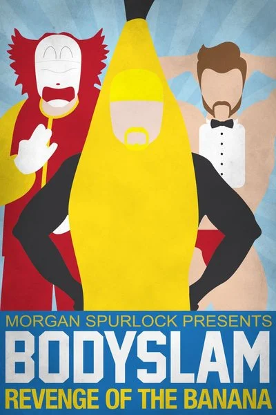 Poster Bodyslam: Revenge of the Banana