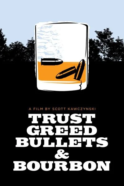 Affiche Trust, Greed, Bullets & Bourbon