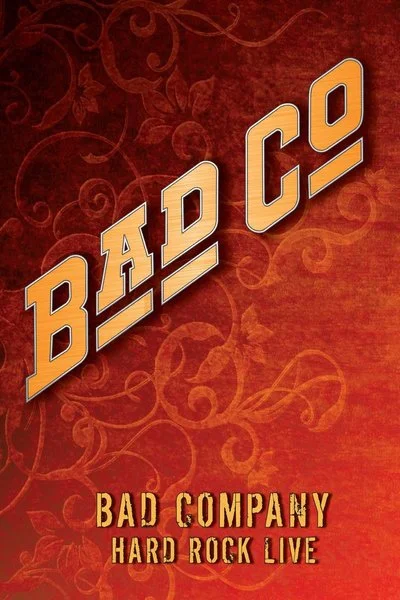 Poster Bad Company: Hard Rock Live