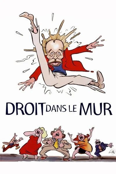 Affiche Droit dans le mur