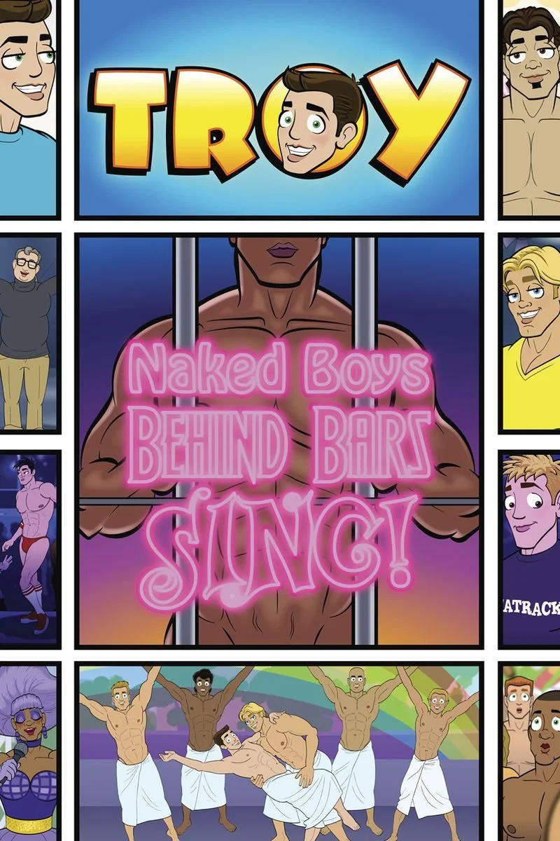Affiche de Troy: Naked Boys Behind Bars, Sing!
