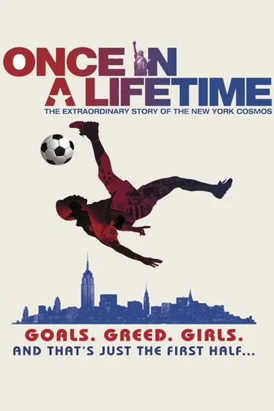 Affiche Once in a Lifetime: The Extraordinary Story of the New York Cosmos