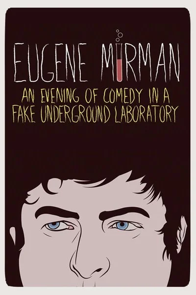 Poster Eugene Mirman: An Evening of Comedy In a Fake Underground Laboratory