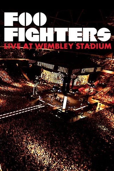 Affiche Foo Fighters: Live from Wembley Stadium