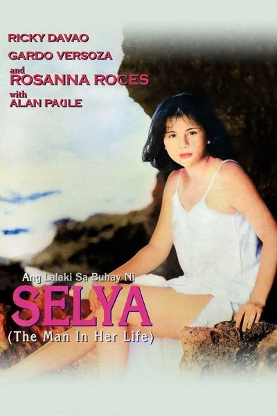 Affiche Ang Lalaki Sa Buhay ni Selya
