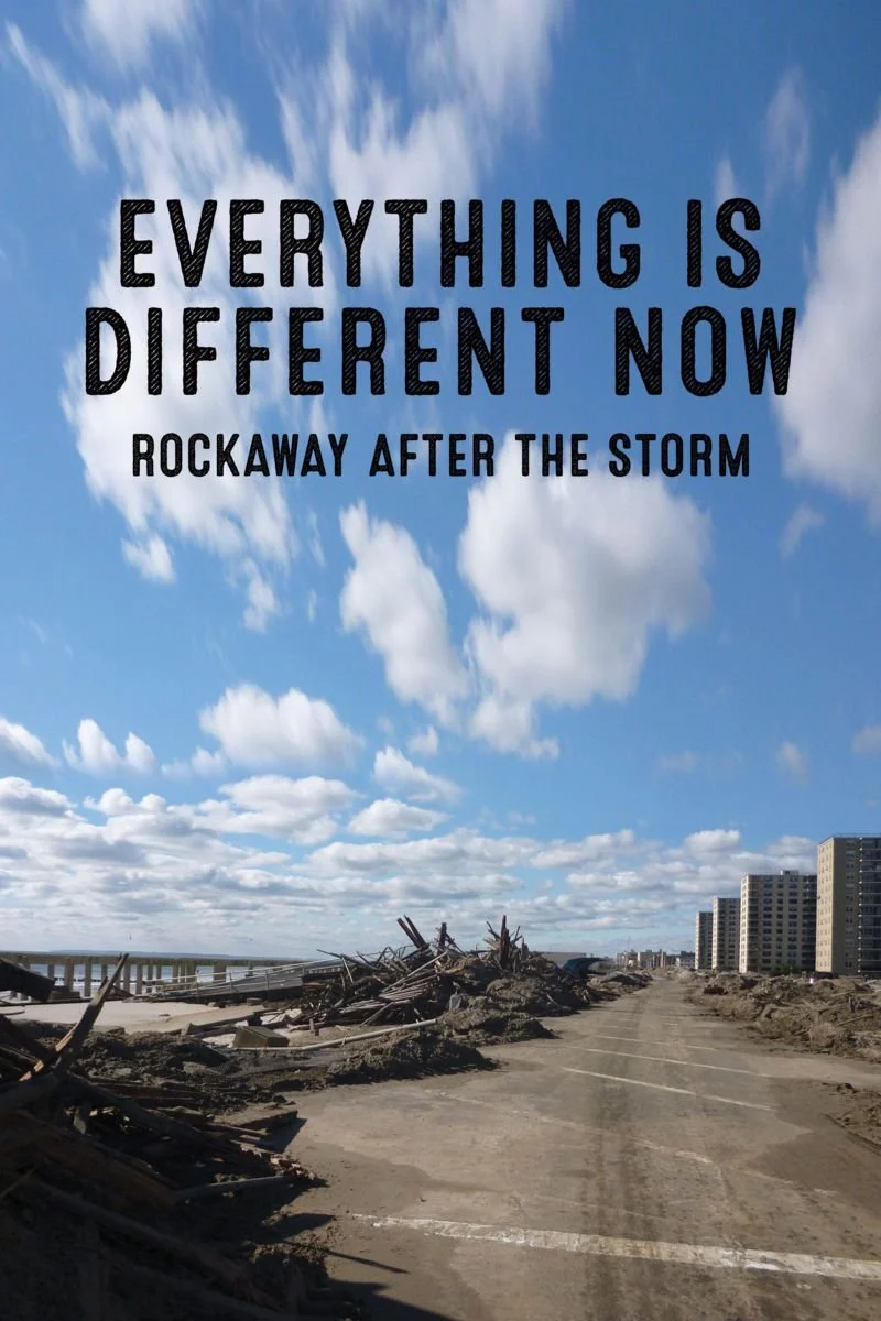 Affiche de Everything is Different Now: Rockaway After the Storm