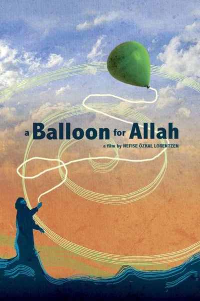 Affiche A Balloon for Allah: Islam and Women