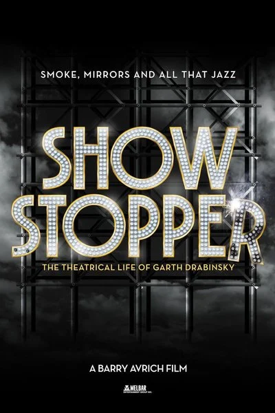Affiche Showstopper: The Theatrical Life of Garth Drabinsky