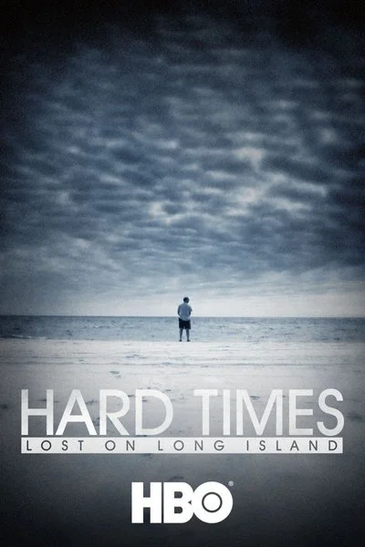 Affiche Hard Times: Lost on Long Island