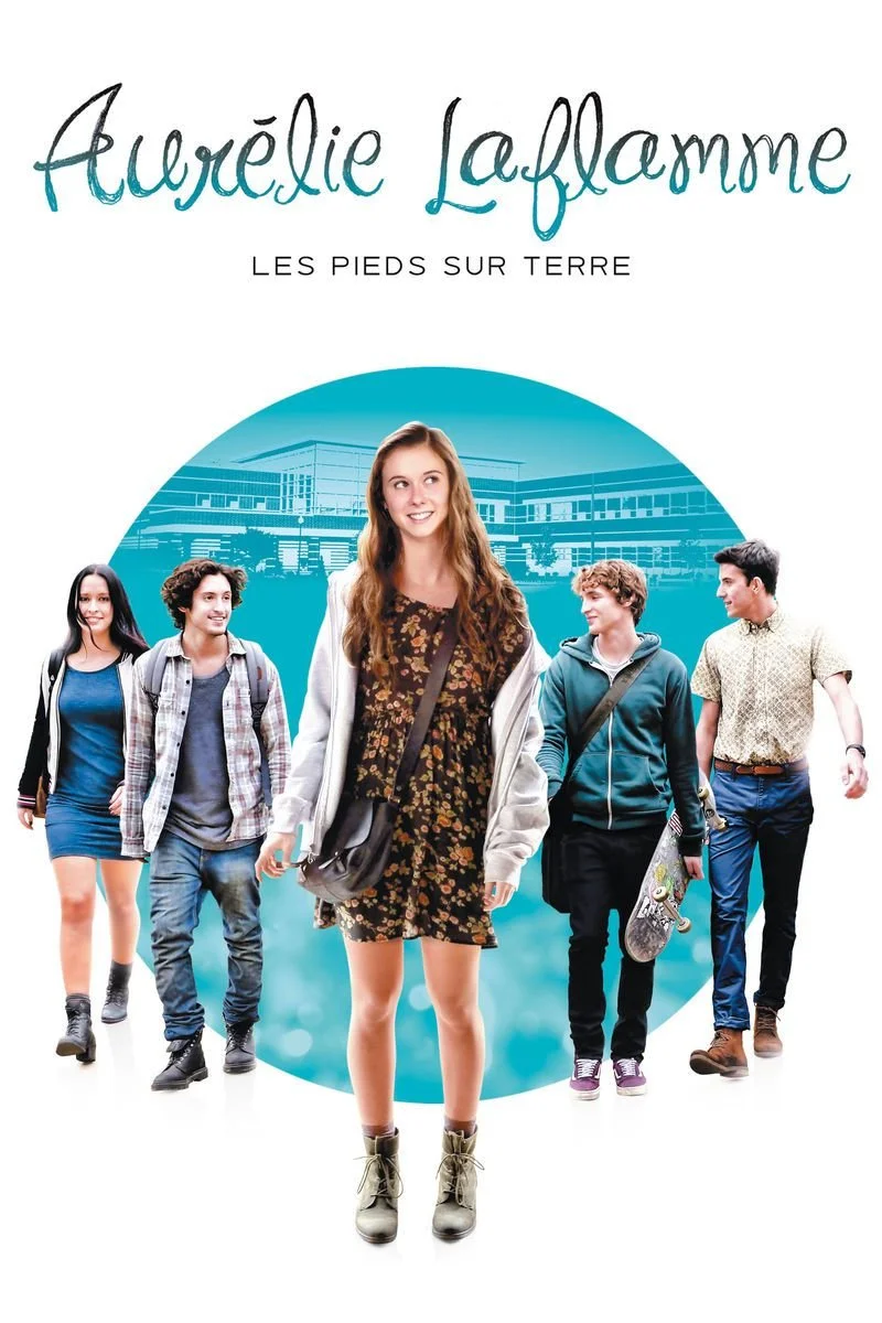 Affiche de Aurélie Laflamme : Les pieds sur terre