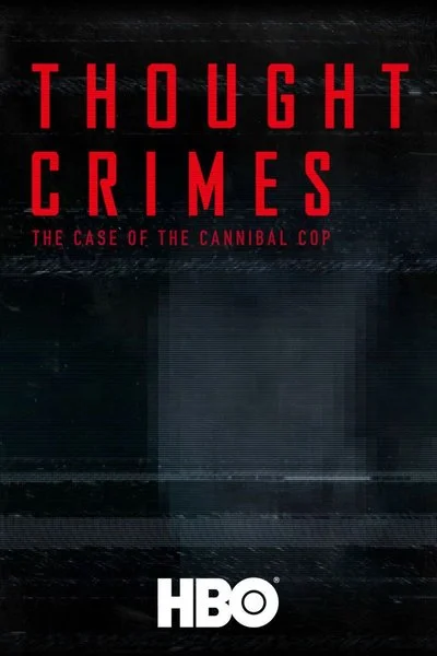 Affiche Thought Crimes: The Case of the Cannibal Cop