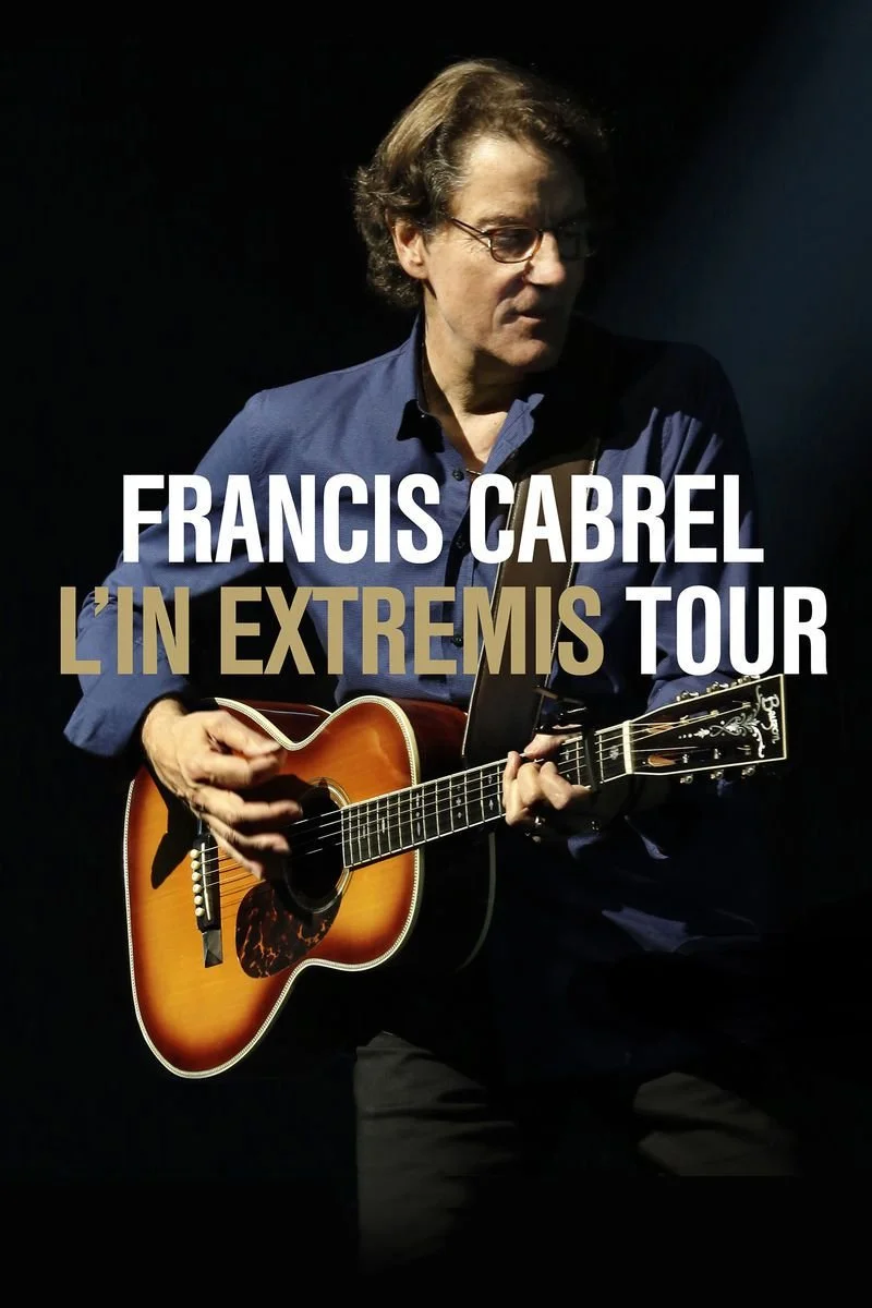 Affiche de Francis Cabrel: L'In Extremis Tour