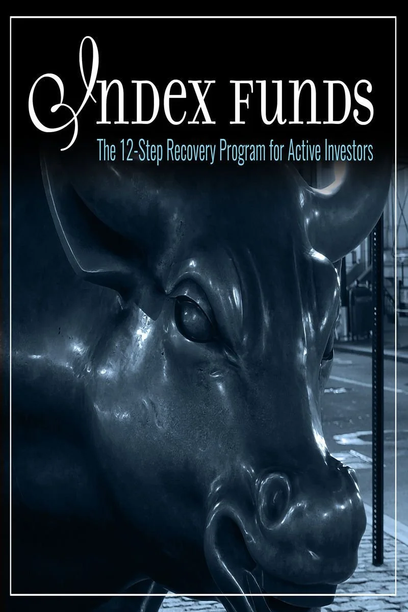 Poster van Index Funds: The 12-Step Recovery Program for Active Investors