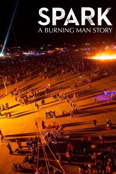 Poster Spark: A Burning Man Story