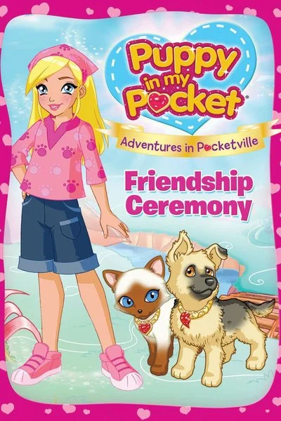 Affiche Puppy in My Pocket: The Friendship Ceremony
