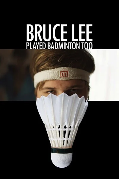 Poster Bruce Lee Played Badminton Too