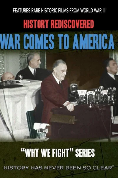 Affiche History Rediscovered: War Comes to America