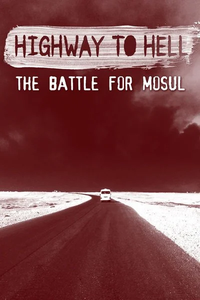 Affiche Route vers l'Enfer: La Bataille Pour Mosul