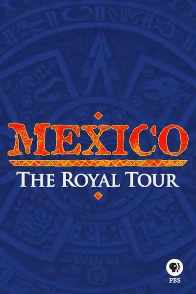 Affiche Mexico: The Royal Tour