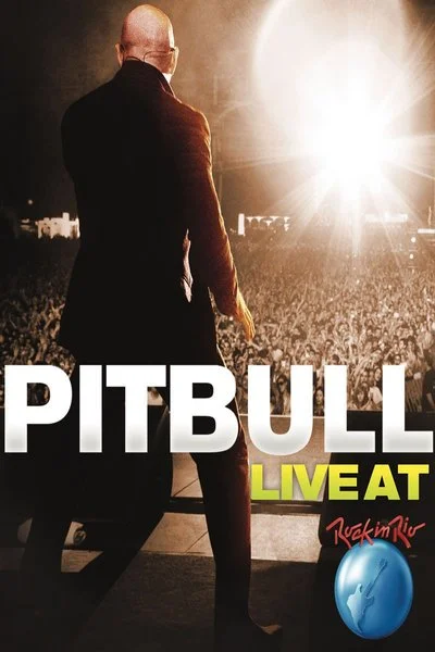 Affiche Pitbull: Live at Rock in Rio