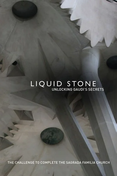 Poster Liquid Stone - Unlocking Gaudi's Secrets