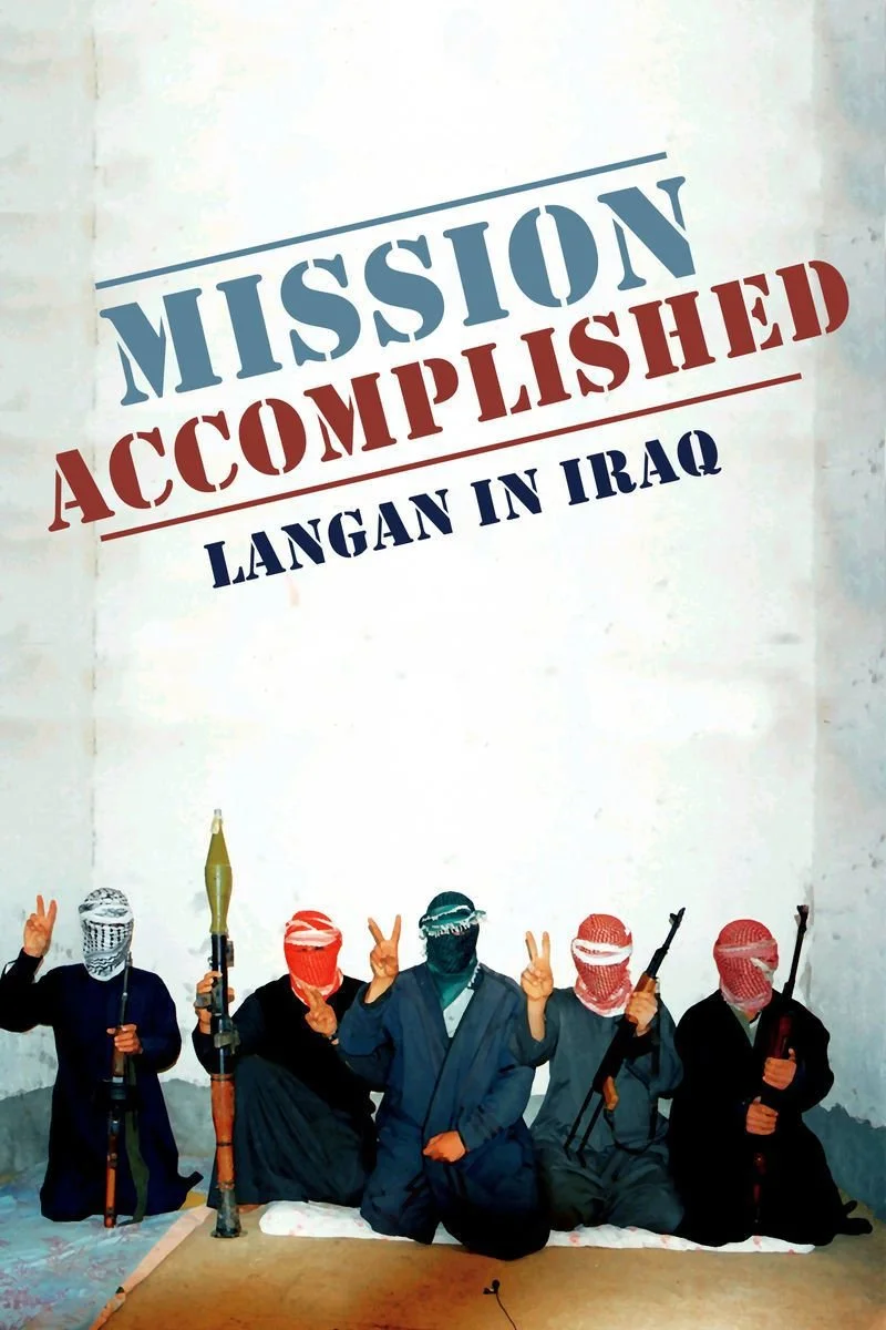 Affiche de Mission Accomplished: Langan in Iraq