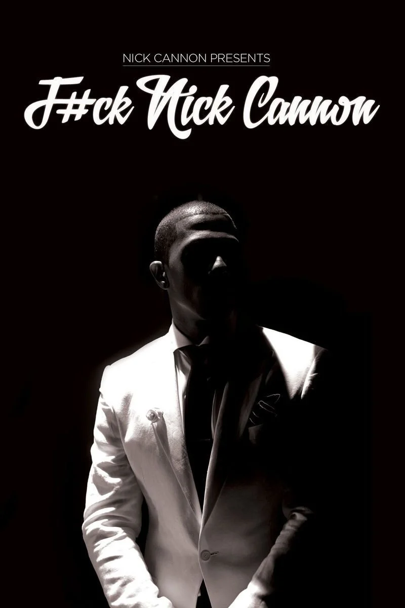Poster van Nick Cannon Presents F#ck Nick Cannon