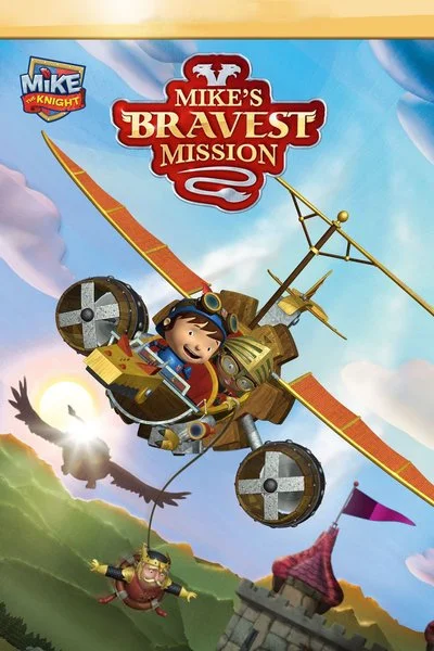 Affiche Mike the Knight: Mike's Bravest Mission