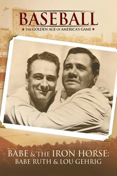 Poster Babe and the Iron Horse: Babe Ruth and Lou Gehrig