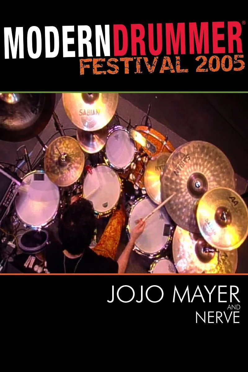 Affiche de Modern Drummer Festival 2005: Jojo Mayer & Nerve