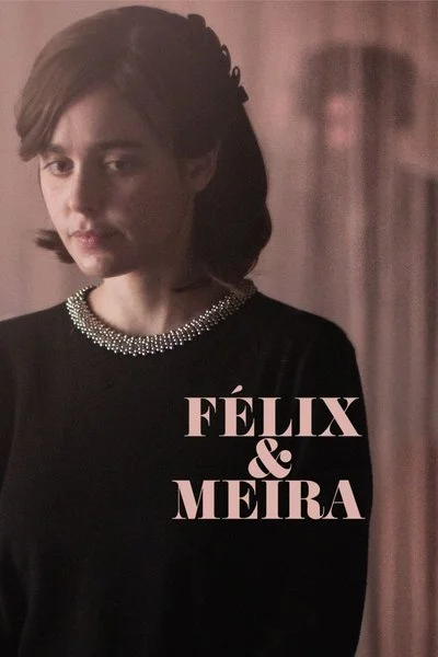 Affiche Felix and Meira
