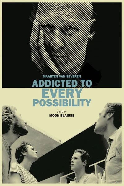 Poster Maarten van Severen: Addicted to Every Possibility