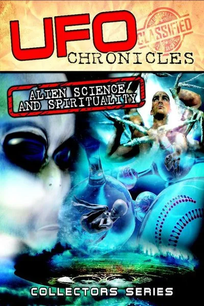 Poster UFO Chronicles: Alien Science and Spirituality